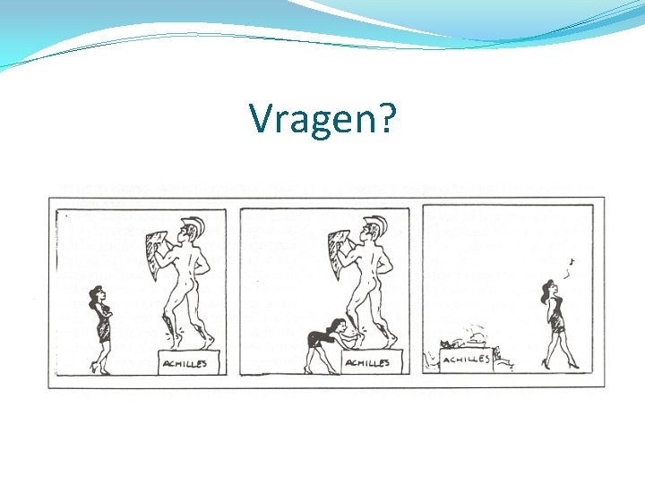 Vragen? 