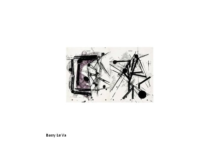 Barry Le Va 
