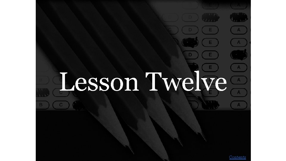 Lesson Twelve Contents 