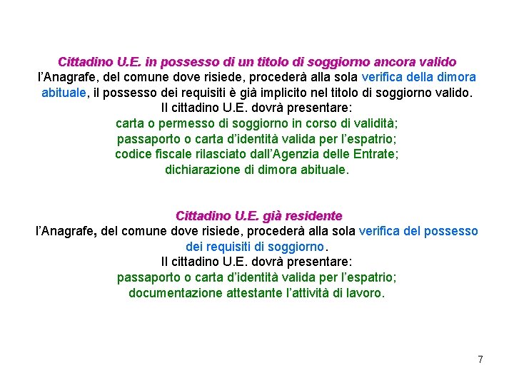 Cittadino U. E. in possesso di un titolo di soggiorno ancora valido l’Anagrafe, del