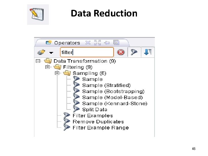 Data Reduction 46 