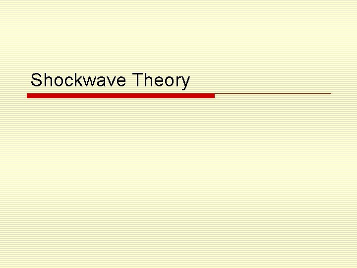 Shockwave Theory 