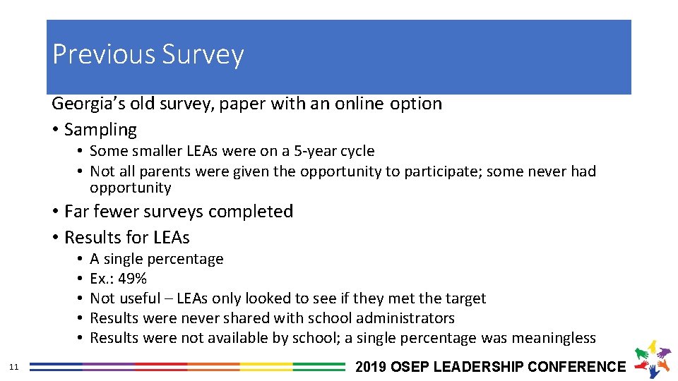 Previous Survey Georgia’s old survey, paper with an online option • Sampling • Some