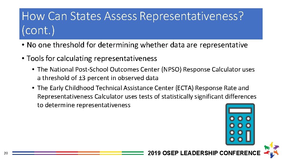 How Can States Assess Representativeness? (cont. ) • No one threshold for determining whether