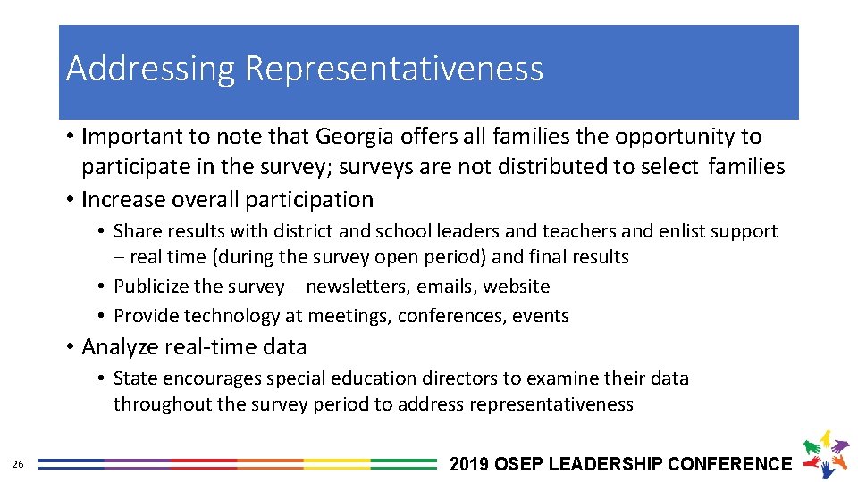 Addressing Representativeness • Important to note that Georgia offers all families the opportunity to
