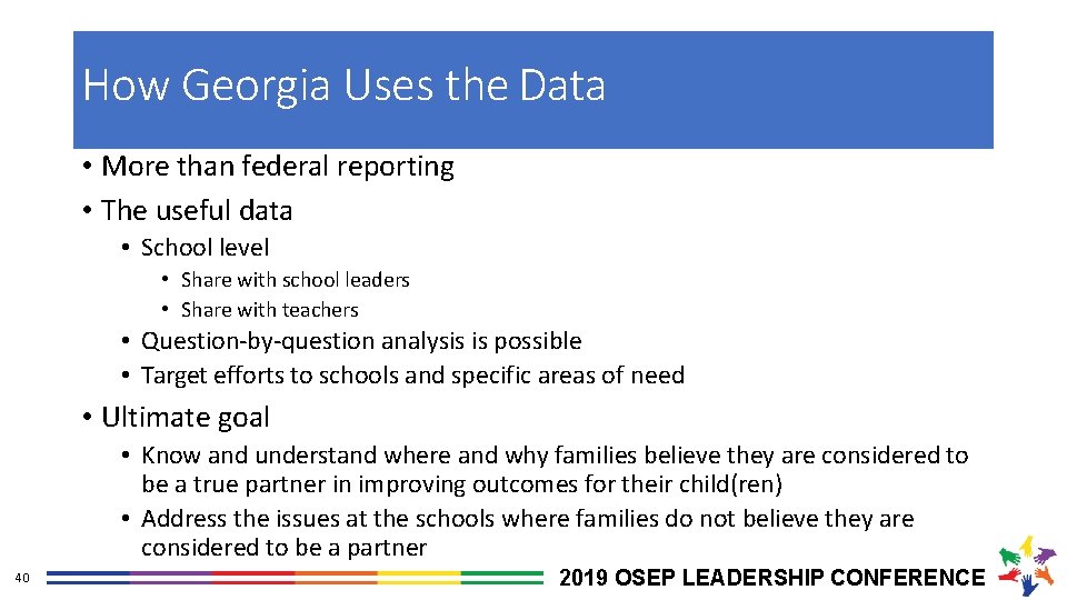 How Georgia Uses the Data • More than federal reporting • The useful data