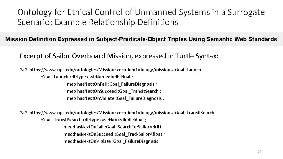 Ontology for Ethical Control of Unmanned Systems in a Surrogate Scenario: Example Relationship Definitions Ontology for Ethical Control of Unmanned Systems in a Surrogate Scenario: Example Relationship Definitions
