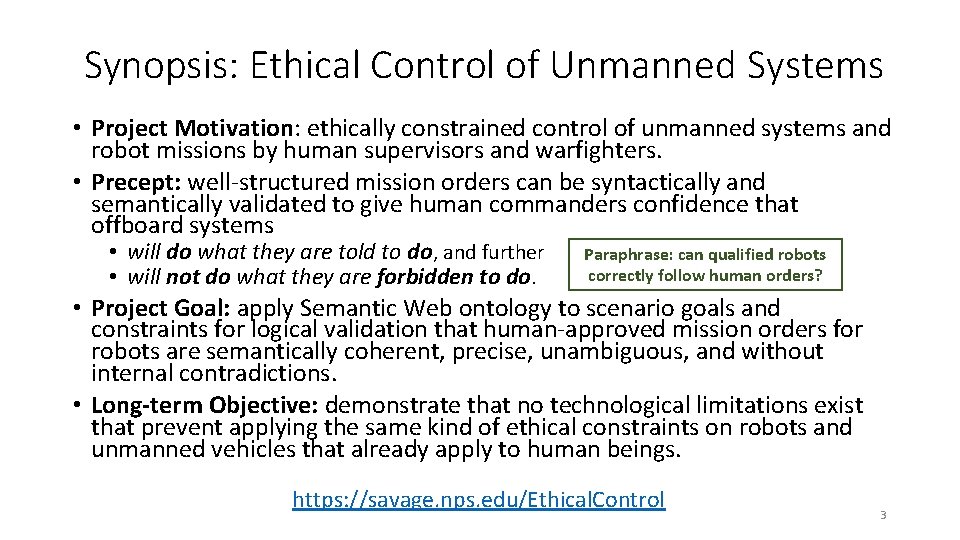 Synopsis: Ethical Control of Unmanned Systems • Project Motivation: ethically constrained control of unmanned Synopsis: Ethical Control of Unmanned Systems • Project Motivation: ethically constrained control of unmanned