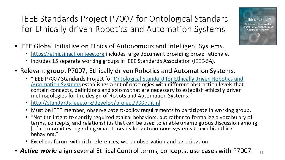 IEEE Standards Project P 7007 for Ontological Standard for Ethically driven Robotics and Automation IEEE Standards Project P 7007 for Ontological Standard for Ethically driven Robotics and Automation