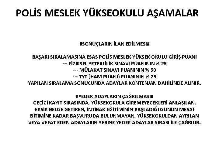 POLİS MESLEK YÜKSEOKULU AŞAMALAR #SONUÇLARIN İLAN EDİLMESİ# BAŞARI SIRALAMASINA ESAS POLİS MESLEK YÜKSEK OKULU