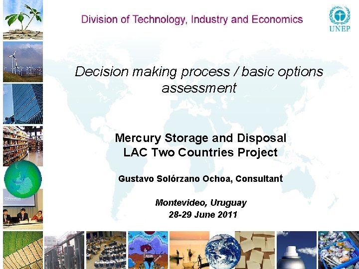 Decision making process / basic options assessment Mercury Storage and Disposal LAC Two Countries