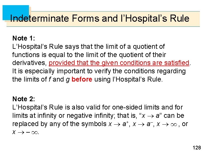 Indeterminate Forms and l’Hospital’s Rule Note 1: L’Hospital’s Rule says that the limit of