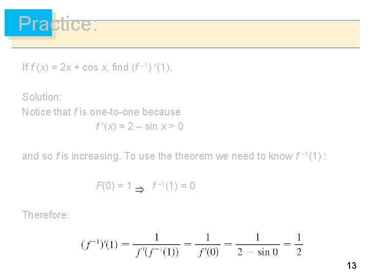 Practice: If f (x) = 2 x + cos x, find (f – 1)
