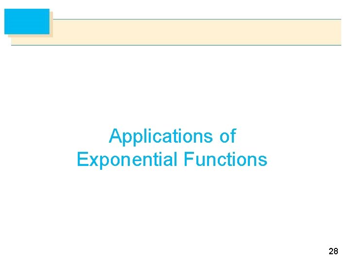 Applications of Exponential Functions 28 