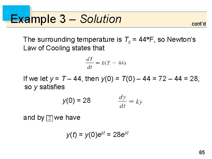 Example 3 – Solution cont’d The surrounding temperature is Ts = 44 F, so