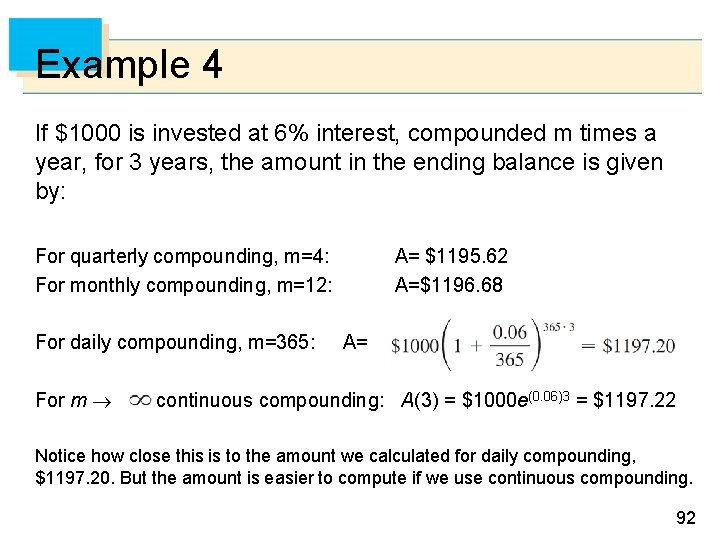 Example 4 If $1000 is invested at 6% interest, compounded m times a year,