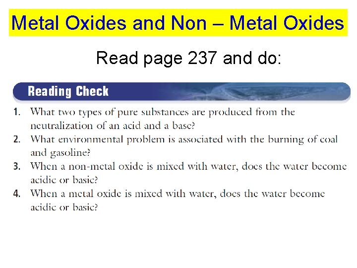 Metal Oxides and Non – Metal Oxides Read page 237 and do: 