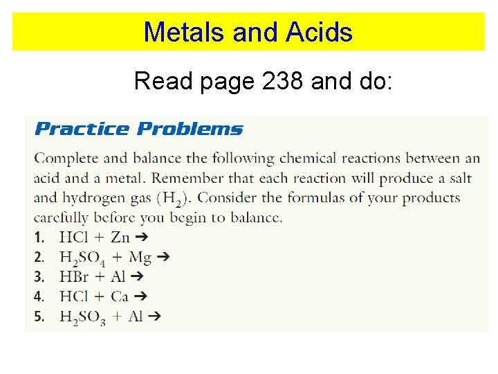 Metals and Acids Read page 238 and do: 