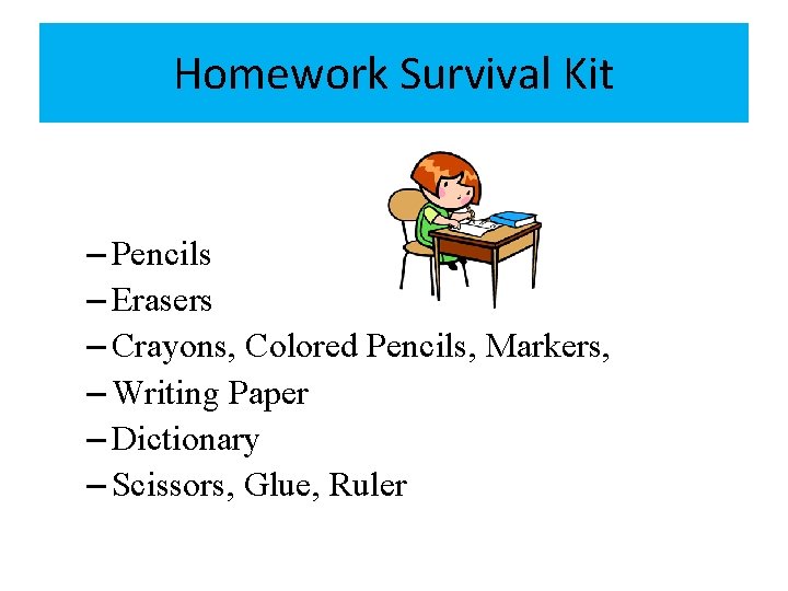 Homework Survival Kit – Pencils – Erasers – Crayons, Colored Pencils, Markers, – Writing