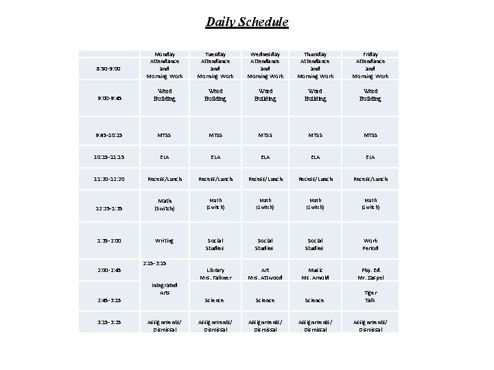 Daily Schedule Monday Attendance and Morning Work Tuesday Attendance and Morning Work Wednesday Attendance