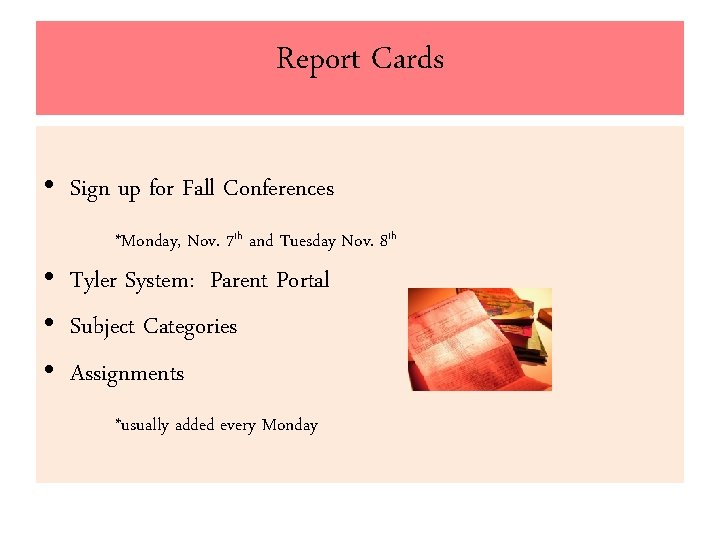 Report Cards • Sign up for Fall Conferences *Monday, Nov. 7 th and Tuesday