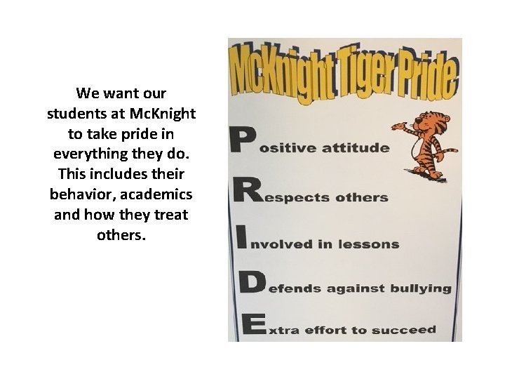 We want our students at Mc. Knight to take pride in everything they do.