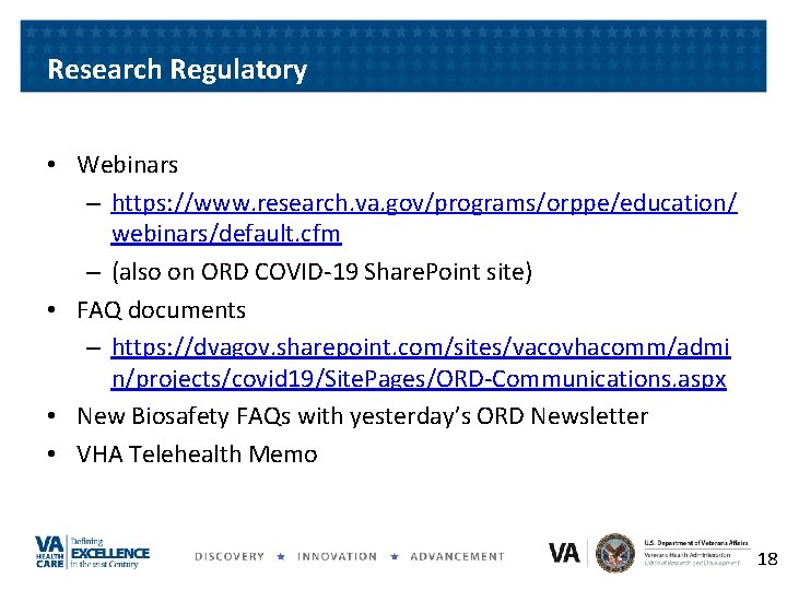 Research Regulatory • Webinars – https: //www. research. va. gov/programs/orppe/education/ webinars/default. cfm – (also