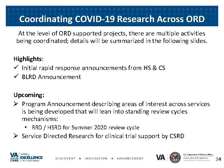 Coordinating COVID-19 Research Across ORD At the level of ORD supported projects, there are