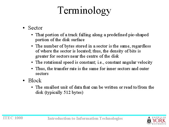 Terminology • Sector • That portion of a track falling along a predefined pie-shaped