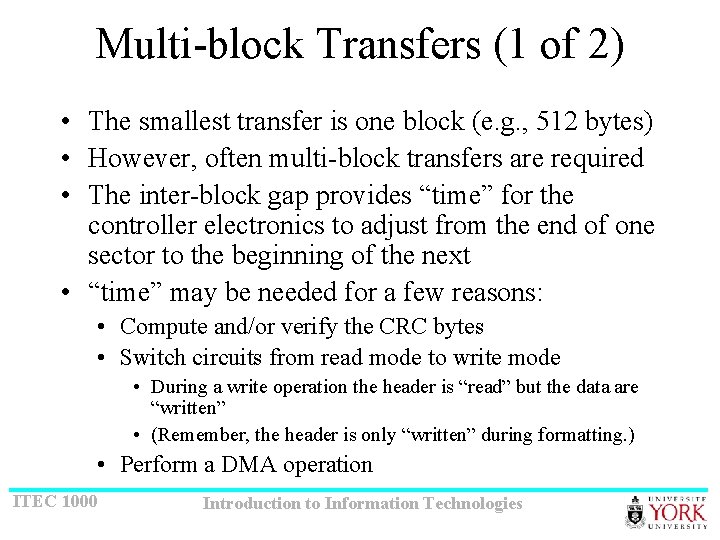 Multi-block Transfers (1 of 2) • The smallest transfer is one block (e. g.