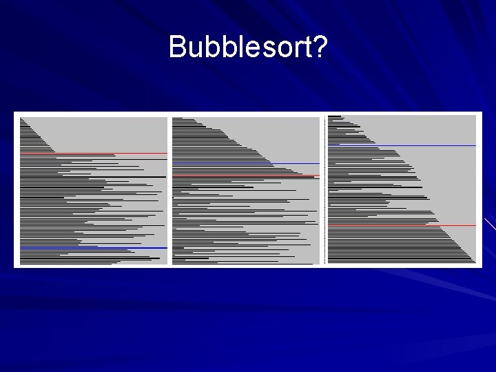 Bubblesort? 