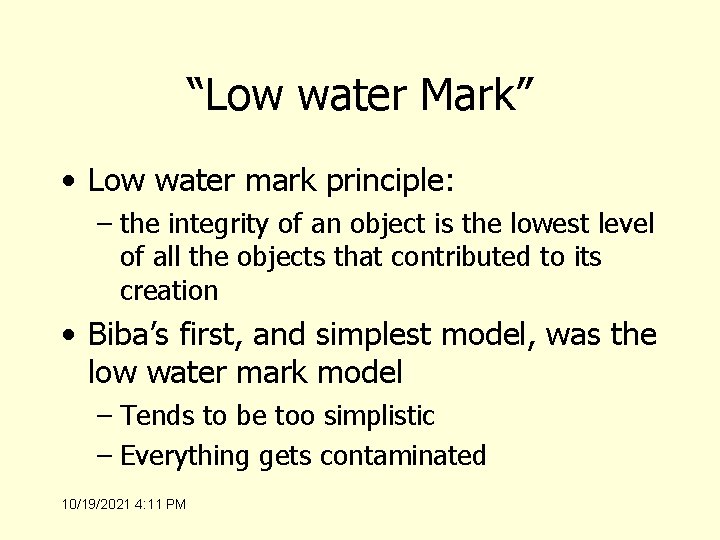 “Low water Mark” • Low water mark principle: – the integrity of an object