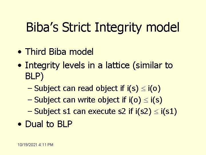 Biba’s Strict Integrity model • Third Biba model • Integrity levels in a lattice