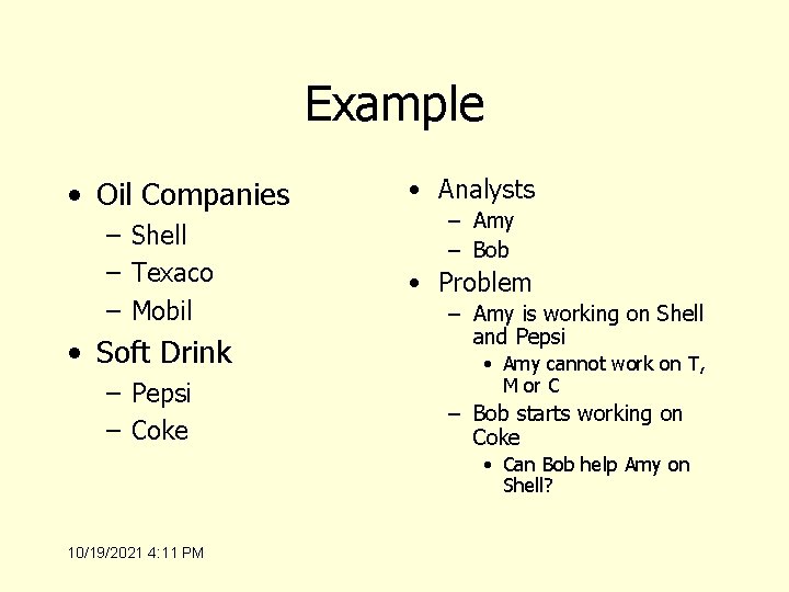 Example • Oil Companies – Shell – Texaco – Mobil • Soft Drink –