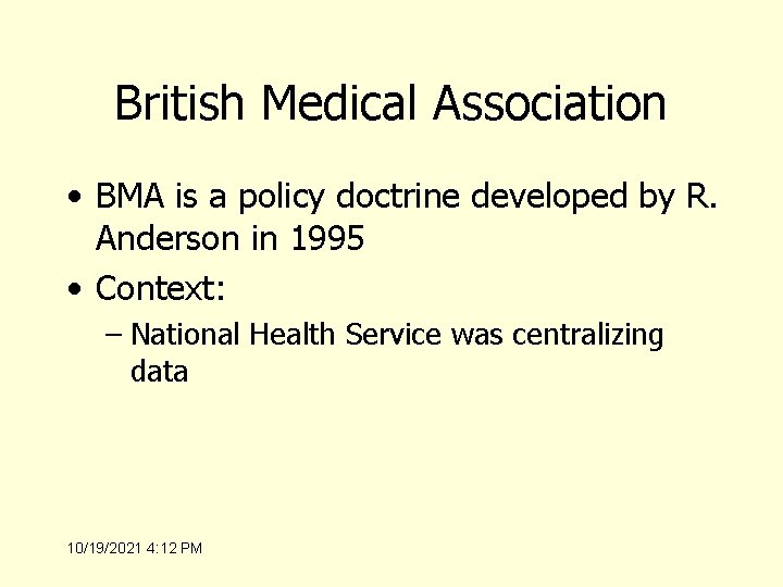 British Medical Association • BMA is a policy doctrine developed by R. Anderson in