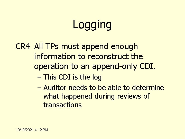 Logging CR 4 All TPs must append enough information to reconstruct the operation to