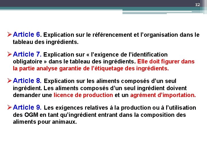 12 Ø Article 6. Explication sur le référencement et l’organisation dans le tableau des