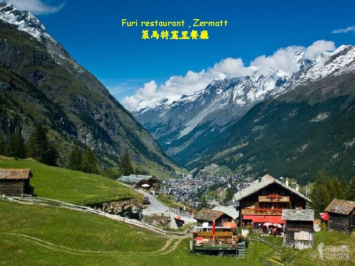 Furi restaurant , Zermatt 策馬特富里餐廳 