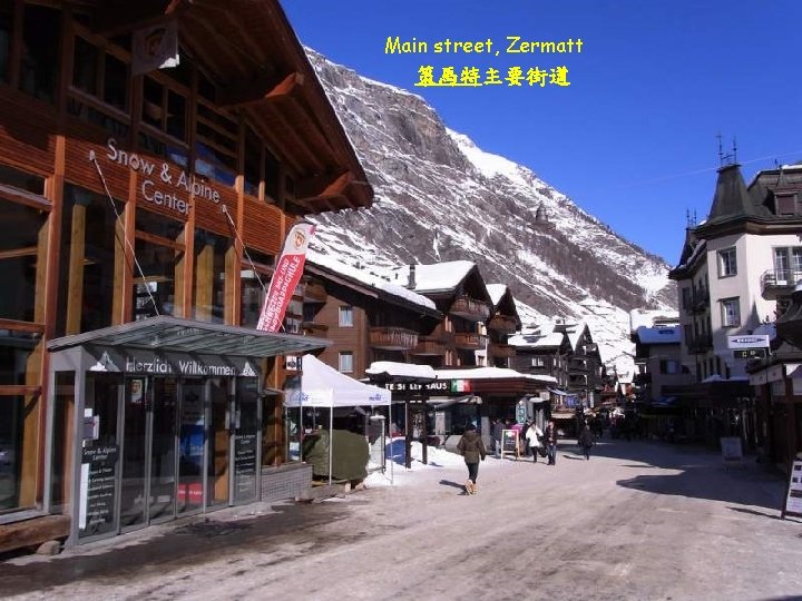 Main street, Zermatt 策馬特主要街道 