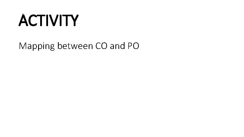 ACTIVITY Mapping between CO and PO 