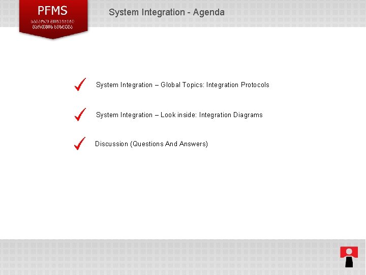 System Integration - Agenda System Integration – Global Topics: Integration Protocols System Integration –