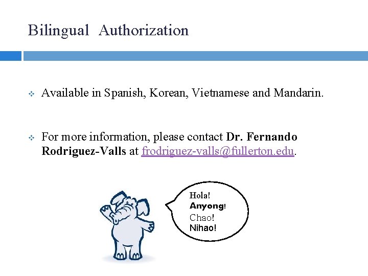 Bilingual Authorization v v Available in Spanish, Korean, Vietnamese and Mandarin. For more information,