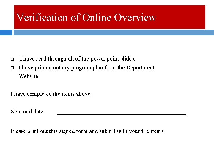 Verification of Online Overview q q I have read through all of the power