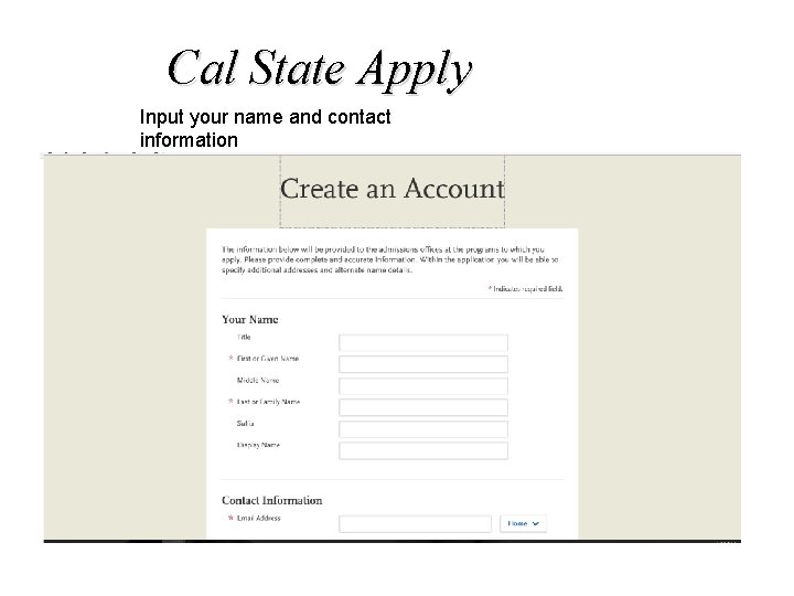 Cal State Apply Input your name and contact information 