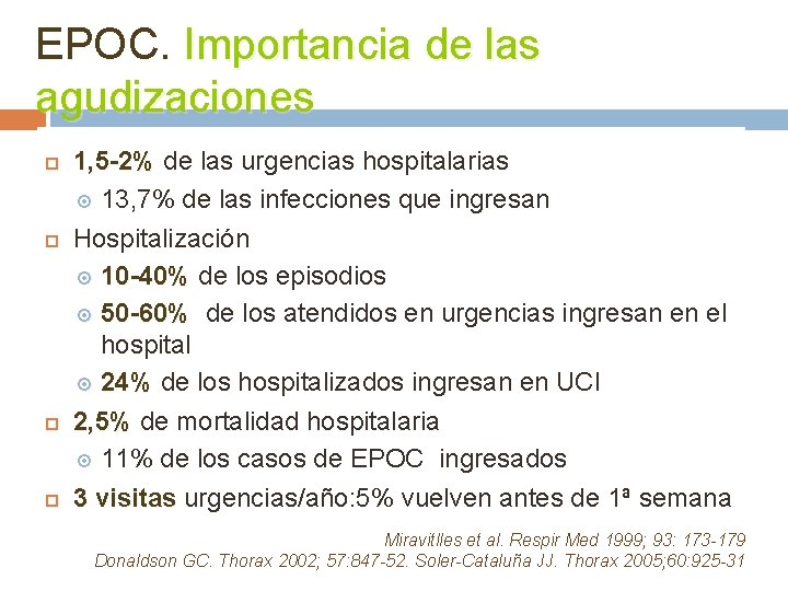 EPOC. Importancia de las agudizaciones 1, 5 -2% de las urgencias hospitalarias 13, 7%