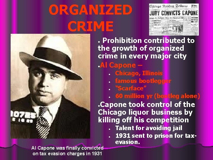 ORGANIZED CRIME Prohibition contributed to the growth of organized crime in every major city