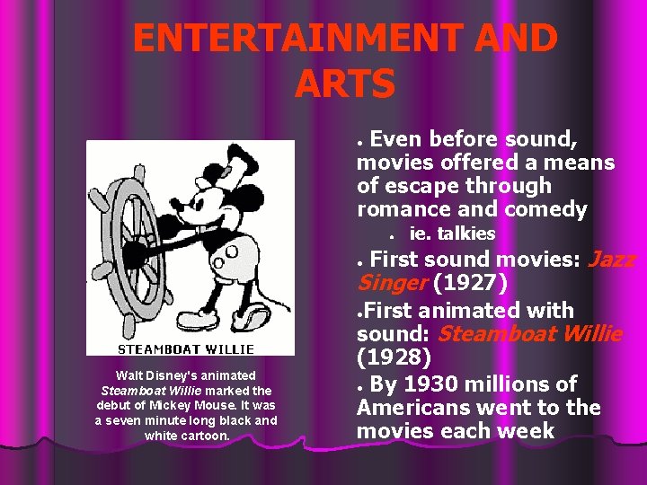 ENTERTAINMENT AND ARTS Even before sound, movies offered a means of escape through romance