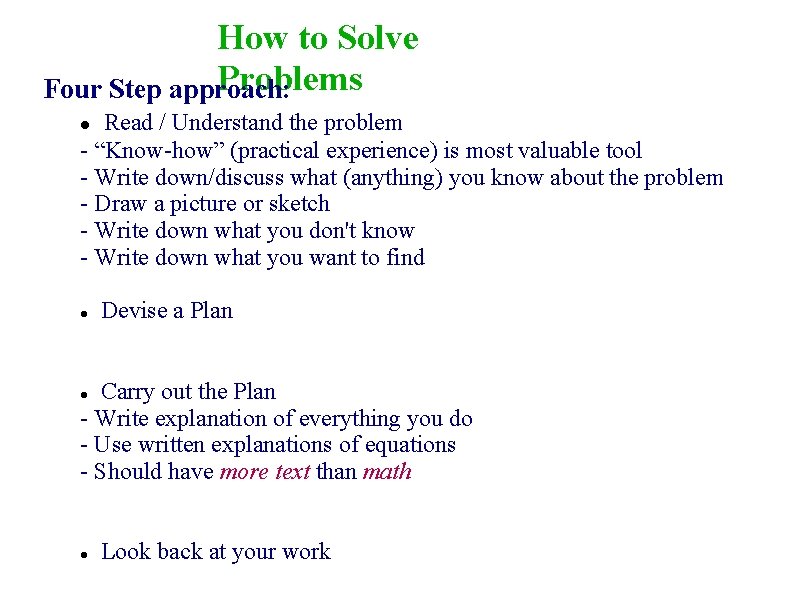 How to Solve Problems Four Step approach: Read / Understand the problem - “Know-how”