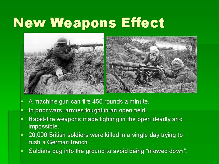 New Weapons Effect § A machine gun can fire 450 rounds a minute. §