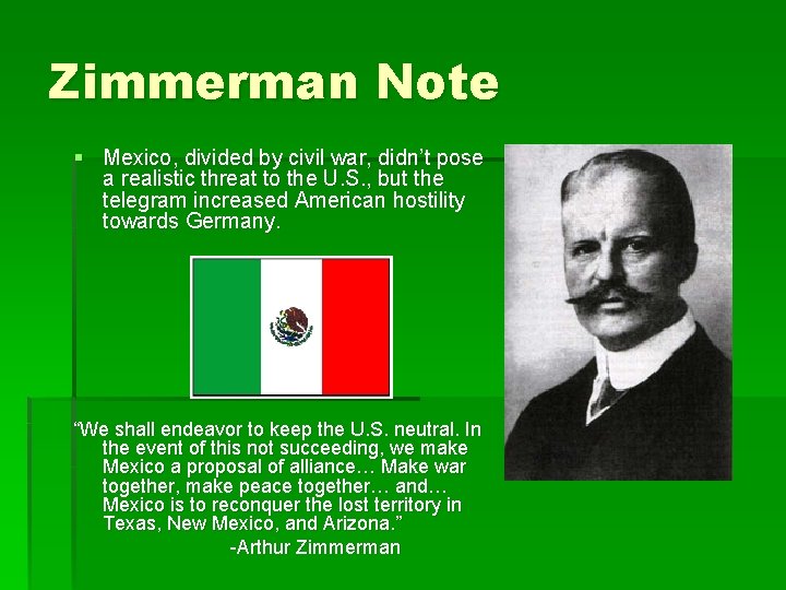 Zimmerman Note § Mexico, divided by civil war, didn’t pose a realistic threat to